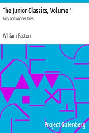 [Gutenberg 3152] • The Junior Classics — Volume 1: Fairy and wonder tales